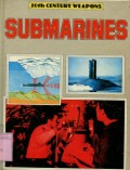 20TH CENTURY WEAPONS: SUBMARINES