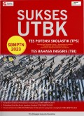 SUKSES UTBK SBMPTN 2023: TES POTENSI SKOLASTIK & TES BAHASA INGGRIS