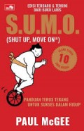S.U.M.O. (SHUT UP, MOVE ON): PANDUAN TERUS TERANG UNTUK SUKSES DALAM HIDUP