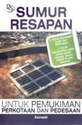 SUMUR RESAPAN UNTUK PEMUKIMAN PERKOTAAN DAN PEDESAAN
