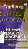 APPLYING SUN TZU'S ART OF WAR IN HUMAN RESOURCE MANAGEMENT (SUN TZU DALAM SUMBER DAYA MANUSIA)