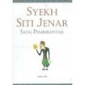 SYEKH SITI JENAR: SANG PEMBERONTAK