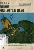 SYUBAKIR PETUALANG YANG BERANI