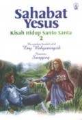 SAHABAT YESUS: KISAH HIDUP SANTO SANTA 2