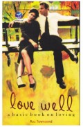 LOVE WELL - A BASIC BOOK ON LOVING