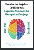 Idiot Brain: Keanehan dan Keajaiban Cara Kerja Otak, Bagaimana Memahami dan Meningkatkan Kinerjanya