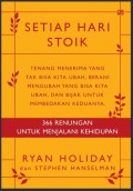 Setiap Hari Stoik: 366 Renungan untuk Menjalani Kehidupan