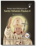 Belajar Jalan Kekudusan Dari Santo Yohanes Paulus II