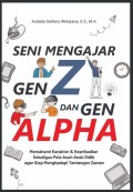 Seni Mengajar Gen Z dan Gen Alpha
