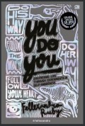 You Do You: Discovering Life through Experiments & Self-Awareness