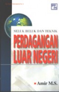 SELUK BELUK DAN TEKNIK PERDAGANGAN LUAR NEGERI