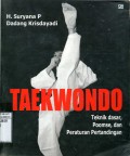 TAEKWONDO : TEKNIK DASAR; POOMSE DAN PERATURAN PERTANDINGAN