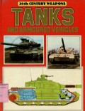 20TH CENTURY WEAPONS: TANKS AND ARMOURED VEHICLES