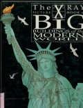 THE X RAY PICTURES BOOK OF BIG BUILDINGS OF THE MODERN WORLD (VOLUME 3)