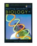 TEACHING SECONDARY BIOLOGY