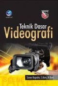 TEKNIK DASAR VIDEOGRAFI