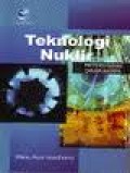 TEKNOLOGI NUKLIR: PROTEKSI RADIASI DAN APLIKASINYA