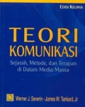 TEORI KOMUNIKASI: SEJARAH; METODE; DAN TERAPAN DI DALAM MEDIA MASSA