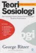 TEORI SOSIOLOGI: DARI SOSIOLOGI KLASIK SAMPAI PERKEMBANGAN TERAKHIR POSTMODERN