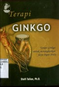 TERAPI GINKGO: TERAPI GINKGO UNTUK MENINGKATKAN DAYA INGAT ANDA