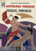 MITOLOGI YUNANI: TESEUS DAN PERSEUS