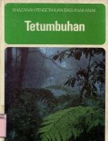 KHAZANAH PENGETAHUAN BAGI ANAK-ANAK: TETUMBUHAN