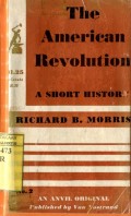 THE AMERICAN REVOLUTION: A SHORT HISTORY