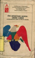 THE AMERICAN SCENE 1600 - 1860: CONTEMPORARY VIEWS OF LIFE & SOCIETY