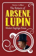 THE ARSENE LUPIN: MISTERI SEGITIGA EMAS