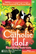 THE CATHOLIC IDOLS (JILID IV)