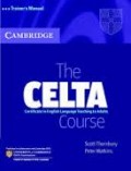 THE CELTA (CERTIFICATE IN ENGLISH LANGUAGE TEACHING TO ADULTS) COURSE 2