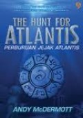 THE HUNT FOR ATLANTIS - PERBURUAN JEJAK ATLANTIS