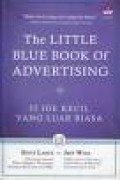THE LITTLE BLUE BOOK OF ADVERTISING: 52 IDE KECIL YANG LUAR BIASA