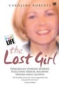 THE LOST GIRL - PERJUANGAN SEORANG KORBAN PELECEHAN SEKSUAL MELAWAN TRAUMA MASA LALUNYA