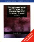 THE MANAGEMENT OF TECHNOLOGY AND INNOVATION: A STRATEGIC APPROACH