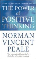 THE POWER OF POSITIVE THINKING: PANDUAN PRAKTIS MENGATASI MASALAH SEHARI-HARI DENGAN BERPIKIR POSITIF