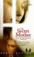 THE SECRET MOTHER (DIBALIK PENYAMARAN SANG IBU)