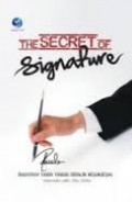 THE SECRET OF SIGNATURE: DAHSYATNYA TANDA TANGAN DIBALIK KESUKSESAN