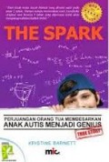 THE SPARK: PERJUANGAN ORANG TUA MEMBESARKAN ANAK AUTIS MENJADI GENIUS