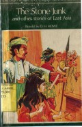 THE STONE JUNK AND OTHER STORIES OF EAST ASIA