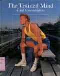 FITNESS; HEALTH & NUTRITION: THE TRAINED MIND; TOTAL CONCENTRATION (VOLUME 1)