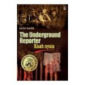 THE UNDERGROUND REPORTER