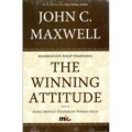 THE WINNING ATTITUDE (MEMBANGUN SIKAP PEMENANG KUNCI MENUJU KESUKSESAN PRIBADI ANDA)