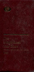 THE WORLD BOOK YEAR BOOK: 1985
