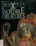 THE X RAY PICTURES BOOK OF INCREDIBLE CREATURES