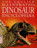 THE GROLIER ILLUSTRATED DINOSAUR ENCYCLOPEDIA: VOLUME I
