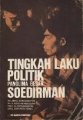 TINGKAH LAKU POLITIK PANGLIMA BESAR SOEDIRMAN