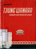 TJIUNG WANARA : SEBUAH TJERITAPANTUN SUNDA