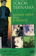 TOKOH-TOKOH TERNAMA: RIWAYAT HIDUP DAN KARYANYA