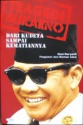 TRAGEDI SUKARNO: DARI KUDETA SAMPAI KEMATIANNYA